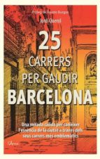 Portada del Libro 25 Carrers Per Gaudir De Barcelona