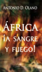Portada del Libro Africa !a Sangre Y Fuego!