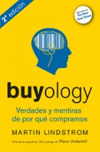 Buyology: Verdades Y Mentiras Sobre Por Que Compramos