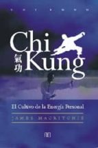 Portada del Libro Chi Kung: El Cultivo De La Energia Personal
