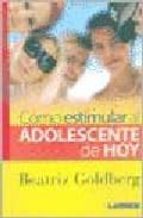 Como Estimular Al Adolescente De Hoy