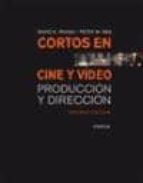 Portada del Libro Cortos En Cine Y Video: Produccion Y Direccion