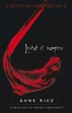 Cronicas Vampiras Ii: Lestat El Vampiro