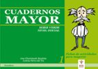 Portada del Libro Cuadernos Mayor 1 : Fichas De Activi Dades Para Mayores