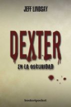 Portada del Libro Dexter En La Oscuridad