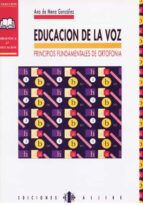 Portada del Libro Educacion De La Voz: Principios Fundamentales De Ortofonia