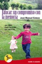 Portada del Libro Educar: Un Compromiso Con La Memoria: Un Libro Para Educar En Lib Ertad