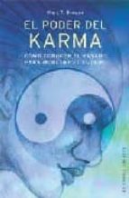 Portada del Libro El Poder Del Karma: Como Conocer El Pasado Para Modelar El Futuro O