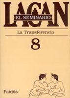 Portada del Libro El Seminario De Jacques Lacan Libro 8: La Transferencia 1960-1961