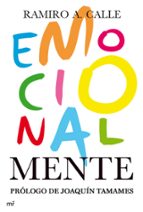 Emocionalmente: Claves Definitivas Para El Crecimiento Intelectua L Y Emocional
