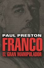 Franco: El Gran Manipulador