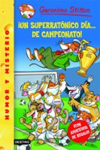 Geronimo Stilton 35: ¡un Superratonico Dia De Campeonato!