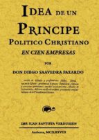 Portada del Libro Idea De Un Principe Polithico-christiano En Cien Empresas