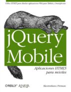 Jquery Mobile: Aplicaciones Html5 Para Moviles