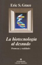 La Biotecnologia Al Desnudo Promesas Y Realidades Pdf Epub Doc Para Leer Online Librospub