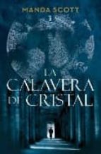 Portada del Libro La Calavera De Cristal