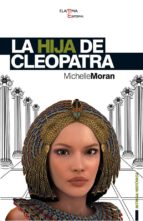 Portada del Libro La Hija De Cleopatra
