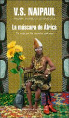 La Mascara De Africa: Un Viaje Por Las Creencias Africanas