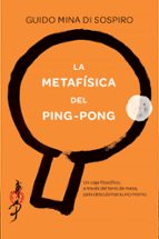 Portada del Libro La Metafisica Del Ping-pong