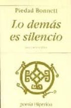 Portada del Libro Lo Demas Es Silencio: Antologia Poetica