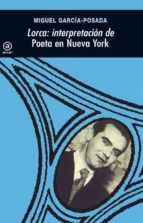 Portada del Libro Lorca: Interpretacion De "poeta En Nueva York"