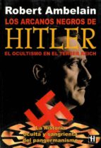 Los Arcanos Negros De Hitler: El Ocultismo En El Tercer Reich