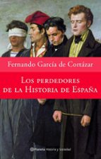 Portada del Libro Los Perdedores De La Historia De España