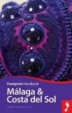 Portada del Libro Malaga & Costa Del Sol: Includes Antequera, Nerja, Marbella, Ronda, La Axarquia