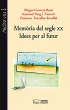 Memoria Del Segle Xx: Idees Per Al Futur