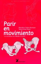 Parir En Movimiento: La Movilidad De La Pelvis En El Parto