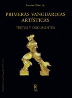 Portada del Libro Primeras Vanguardias Artisticas: Textos Y Documentos