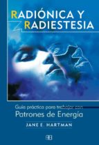 Portada del Libro Radionica Y Radiestesia: Guia Practica Para Trabajar Con Patrones De Energia