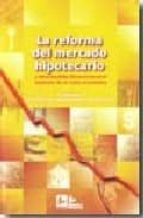 Portada del Libro Reforma Del Mercado Hipotecario: Y Otras Medidas Financieras En E L Contexto De La Crisis Economica