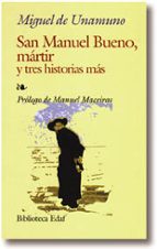 San Manuel Bueno, Martir Y Tres Historias Mas