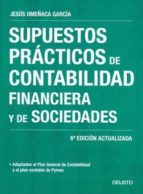 Supuestos Practicos De Contabilidad Financiera Y De Sociedades. 6ª Ed.
