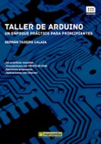Taller De Arduino: Un Enfoque Practico Para Principiantes