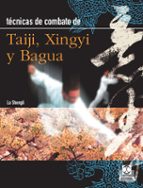 Portada del Libro Tecnicas De Combate De Tai Chi Xingyi Y Bagua
