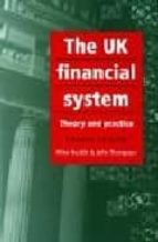 The Uk Financial System: Theory And Practice