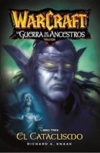Warcraft: La Guerra De Los Ancestros: Libro Tres: Cataclismo